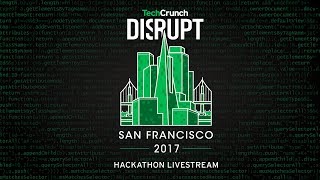 Live from the Disrupt SF 2017 Hackathon