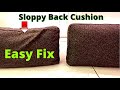 How To Fix A Sloppy Back Cushion