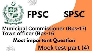 FPSC, SPSC test preparation Municipal commissioner (Bps-17) & Town officer(Bps-16) Mock test