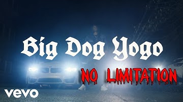 Big Dog Yogo - No Limitation (Official Music Video)