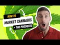 How to Market Cannabis Companies in 2022: Your Essential Guide