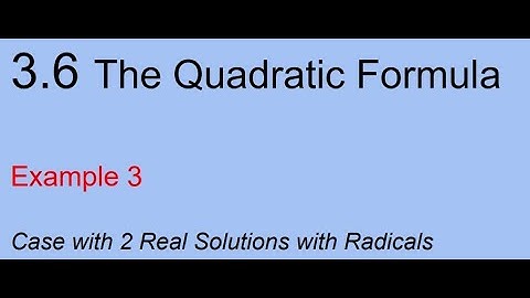 Alg2 Lesson 3.6 Solving Equations Using the Quadratic Formula - Example with Radicals