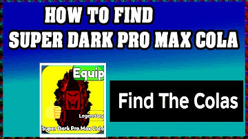 How To Find SUPER DARK PRO MAX COLA in FIND THE COLAS ROBLOX [Update] [walkthrough]