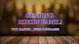 GENDING RUKUN FAMILI VOC  RASUKI FITRI & SUDARSE