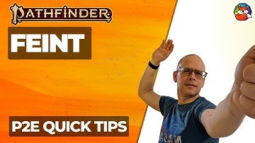 Feint:  Quick Tip #20 for Pathfinder 2E