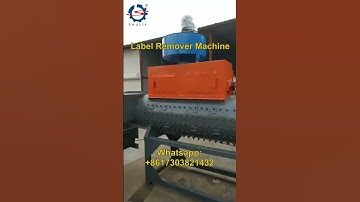 PET Bottle Label Remover Machine: Removing Labels From PET Bottles