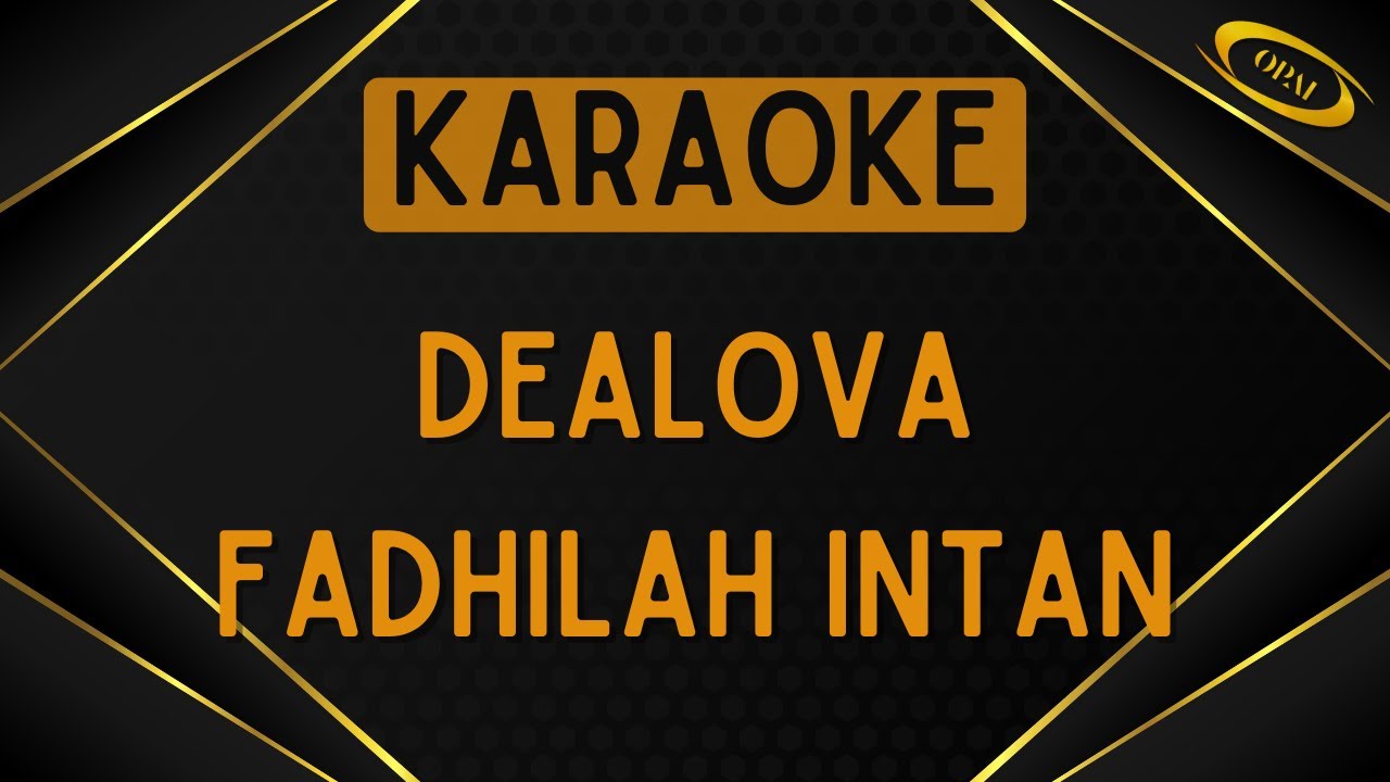 Fadhilah Intan - Dealova [Karaoke]