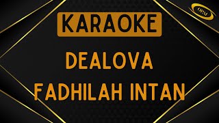 Fadhilah Intan - Dealova [Karaoke]