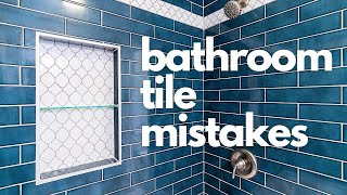 10 Mistakes Homeowners Make Picking TILE!