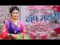 Marathi Love Mashup 2021 | Best Marathi Love Remix Nonstop | Marathi Romantic Nonstop-Part-9