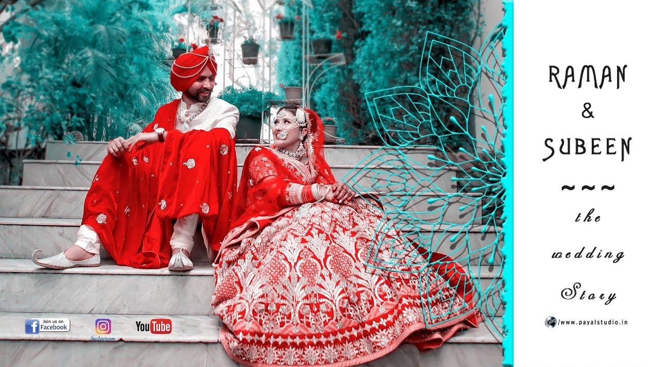 Best Punjabi Cinematic Wedding Story | 2019 | RAMAN & SUBEEN | Payal Studios +91 98729 00842
