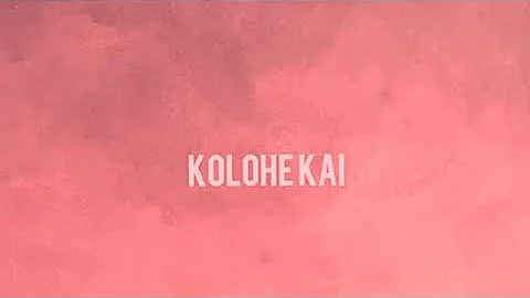 EHU GIRL (Lyrics) - Kolohe Kai