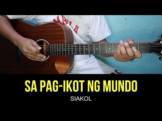 Sa Pag-ikot Ng Mundo - Siakol | Guitar Tutorial | Guitar Chords