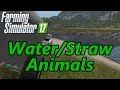 Farming Simulator 17 Tutorial | Water & Straw for Animals