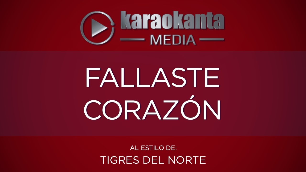 Karaokanta - Tigres del Norte - Fallaste corazón