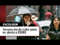 Tercera ola de calor golpeará hasta con 45 grados en México