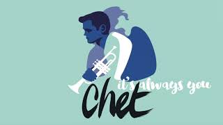 Chet Baker ★It's Always You - HQ
