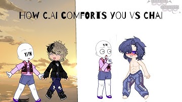 How Character Ai comforts you vs CHAI comforts you... || Lyxeria_Callisto ||