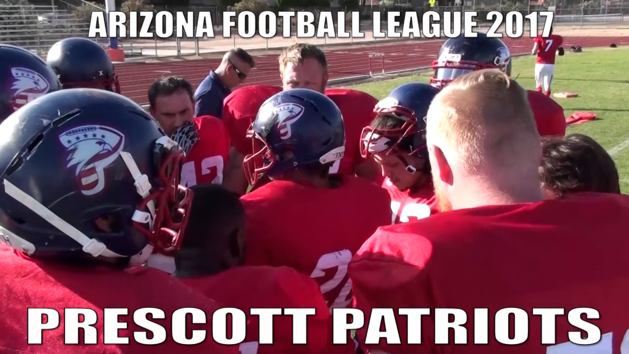 Prescott Patriots Our House AzFL Arizona Football League 2017 YouTube