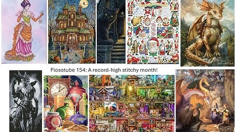 Flosstube 154: A record-high stitchy month!