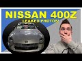 NISSAN 400Z LEAKED PHOTOS!! Z PROTO COMPARISON | What does the Nissan 400z look like? Nissan Z Z35