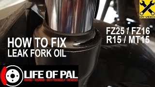 How to change FORK OIL & SEAL | Yahama FZ25 MT15 R15 | Life of Pal