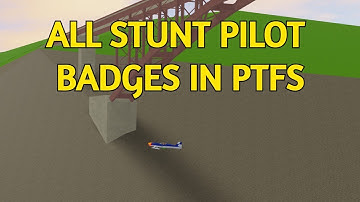 How To Get All Stunt Pilot Badges in PTFS 2022