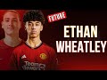 Ethan wheatley  new striker sensation from manchester uniteds academy