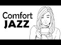 Comfort JAZZ - Relaxing Piano JAZZ For Calm and Stress Relief