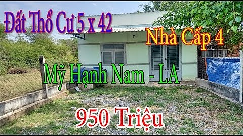 Bán Đất Tặng Căn Nhà Cấp 4 Mỹ Hạnh Nam Long An 950 Triệu | Nhà Đất Mỹ Hạnh Nam