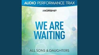 We Are Waiting