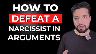 How To Defeat a Narcissist in Any Argument