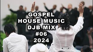 Gospel House Djb Mix 06 2024