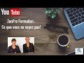  zenpro formation  ce que vous ne voyez pas