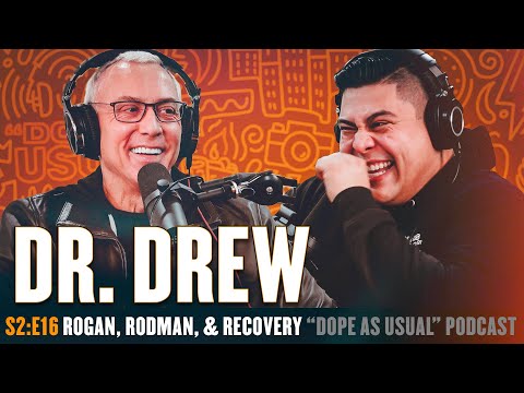 Rogan, Rodman, & Recovery w/ Dr. Drew | Hosted By Dope As Yola