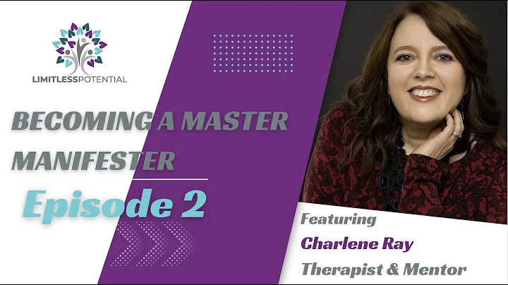 Becoming a Master Manifester |Episode 2 | with Cha...