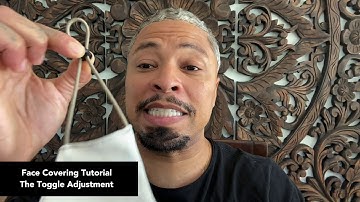 TUTORIAL: GROOM OFFICIAL Couture Face Covering 2 Cord Toggle Adjustment