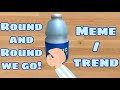 ☀︎ ︎Round and Round we go! ☀︎︎ 🍾💋 ☀︎︎ Meme/Trend ☀︎︎