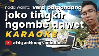 Joko Tingkir Ngombe Dawet Versi Pargondang karaoke No Vocal By Afdy