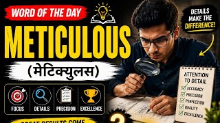 Meticulous meaning in hindi | Meticulous ka arth| Pronunciation | Examples | Synonyms | Antonyms