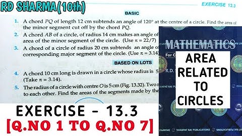 RD SHARMA CLASS 10 AREA RELATED TO CIRCLES  EXERCISE -13.3 [Q.NO 1 TO 7] MATH FEAR | CHAPTER 13