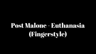 Euthanasia - Post Malone (Instrumental Cover)