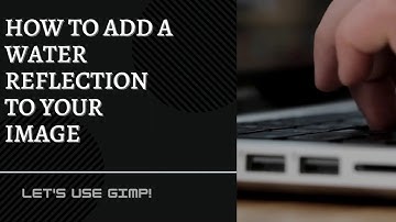 How to add a water reflection to your image using GIMP