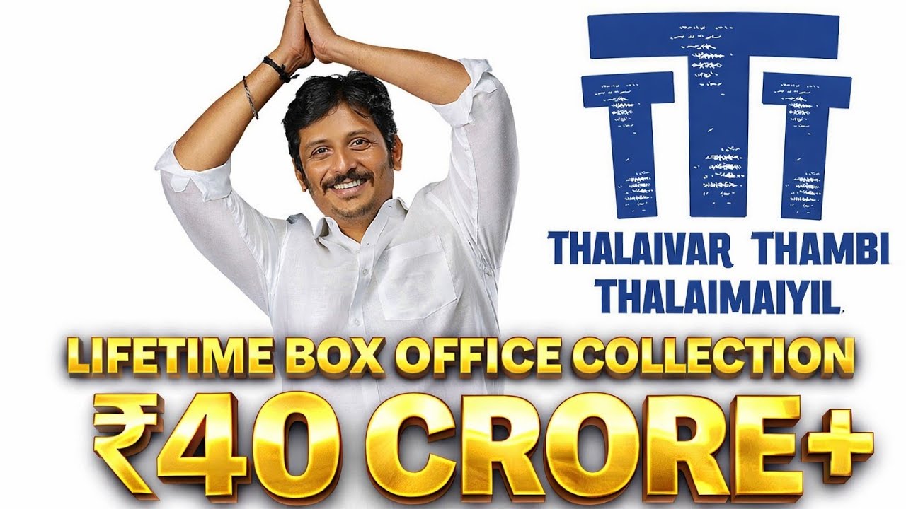 Thalaivar Thambi Thalaimaiyil Lifetime Box Office Collection Worldwide | TTT Movie Box Office Report