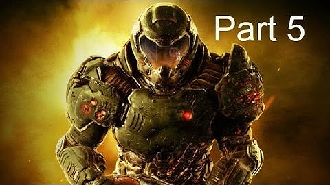 Doom Gameplay Walkthrough Part 5 (1080P PS4 No Commentary)