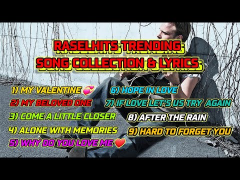 Raselhits #trending songs & lyrics #ballad emotional songs