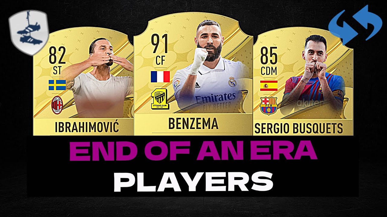 END OF AN ERA PLAYERS | FIFA 23