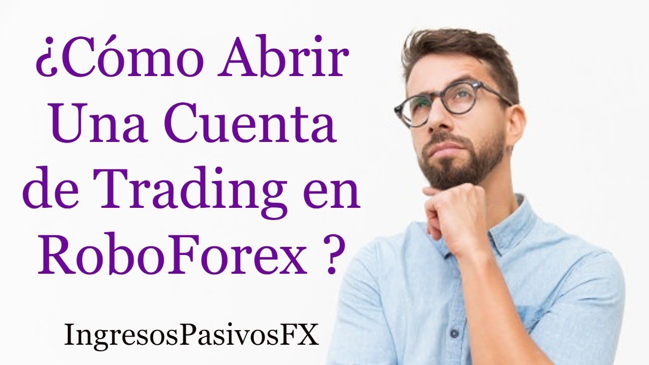 Cómo Abrir Una Cuenta de Trading en RoboForex - YouTube