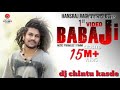 BABA JI  Dam Dam Dam Dole Bhole Ki Barat Me || Hanshraj . Raghuwanshi || DJ Chintu Kasde || Mp3 Song