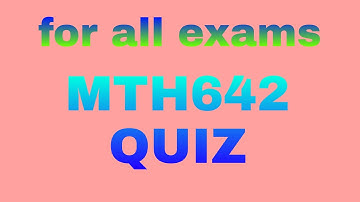 MTH642||QUIZ#2||100%Repeated
